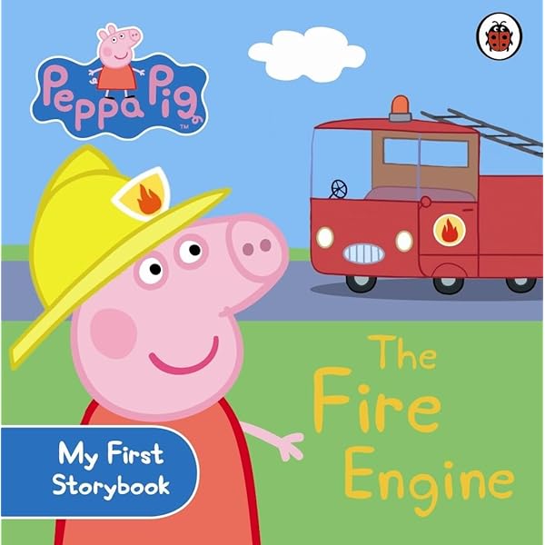 Peppa Pig: The Fire Engine: My First Storybook [Board book] [Jan